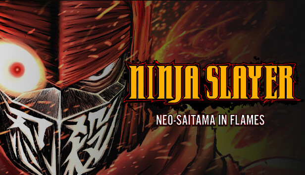 忍者杀手 火烧新埼玉 NINJA SLAYER NEO-SAITAMA IN FLAMES|官方中文|本体+1.0.4升补|NSZ|原版|